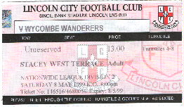 One for the scrapbook - ticket for the away end from the memorable game at Sincil Bank on 8th May 1999 - Click here for an extended match report and comments